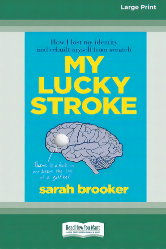 My Lucky Stroke (16pt Large Print Edition), De Brooker, Sarah. Editorial Readhowyouwant, Tapa Blanda En Inglés
