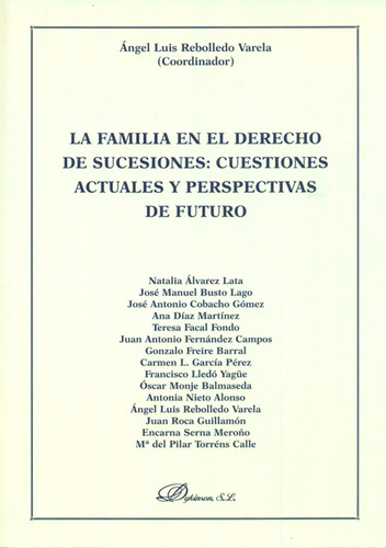 Familia En El Derecho De Sucesiones: Cuestiones Actuales Y P