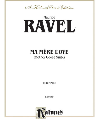Ma Mère Loye (mamá Oca Suite) (edición Kalmus)