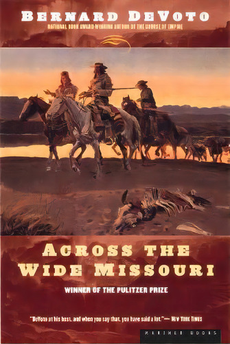 Across The Wide Missouri, De Bernard Devoto. Editorial Houghton Mifflin, Tapa Blanda En Inglés