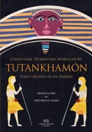 Tutankhamon  Vida Y Muerte De Un Faraon