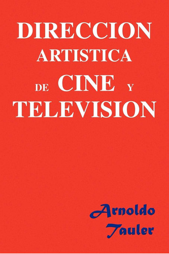 Libro: Direccion Artistica De Cine Y Television (spanish Edi