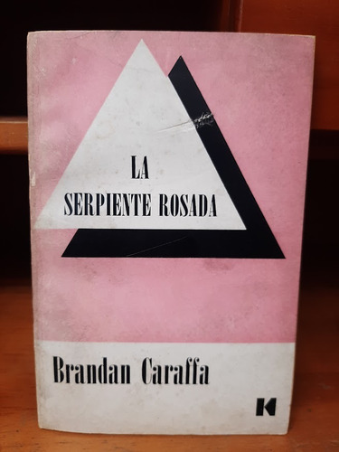 La Serpiente Rosada. Brandan Caraffa. (Usado)