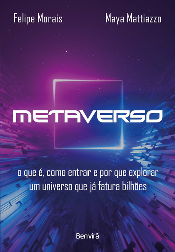 Metaverso - 1ª Edição 2022, De Felipe Morais. Editora Benvirá, Capa Mole Em Português, 2022