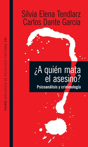 ¿a Quién Mata El Asesino? Silvia Tendlarz | Carlos Dante Gar