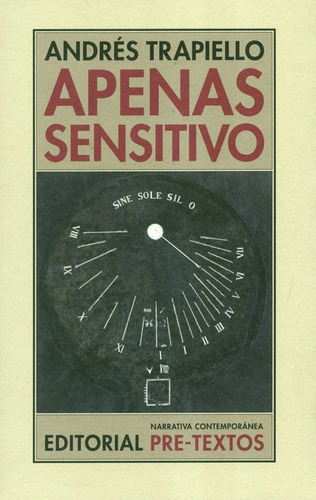 Apenas Sensitivo, De Trapiello, Andres. Editorial Pre-textos, Tapa Blanda, Edición 1 En Español, 2011