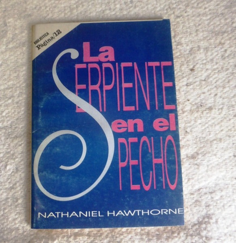 La Serpiente En El Pecho - Nathaniel Hawthorne - Muy Bueno
