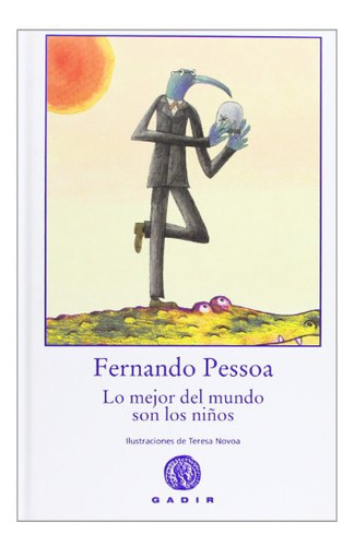 Libro Lo Mejor Del Mundo Son Los Niños De Pessoa Fernando Ga