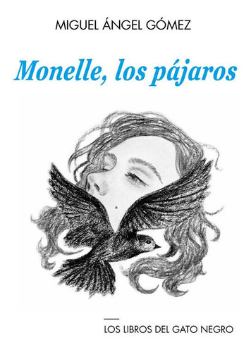 Monelle, Los Pã¡jaros - Gã¿mez Garcãa, Miguel Ãngel