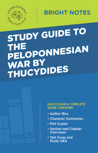 Study Guide To The Peloponnesian War By Thucydides, De Intelligent Education. Bright Tes, Vol. 1. Editorial Dexterity, Tapa Blanda En Inglés