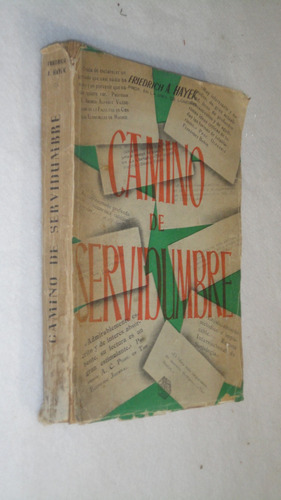 Friedrich A. Hayek - Camino De Servidumbre 2da Edicion 1950