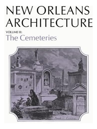 Libro: New Orleans Architecture: The Cemeteries