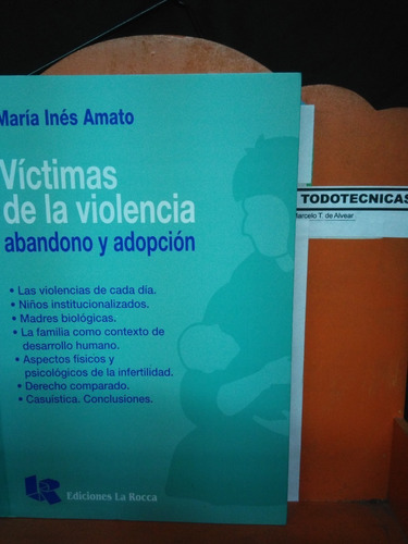 Victimas De La Violencia Abandono Y Adopcion M I. Amato -lr
