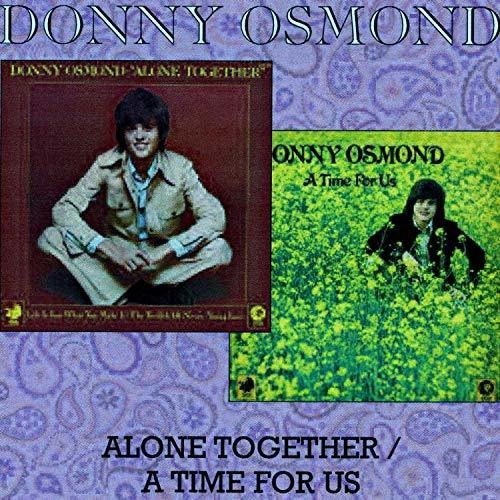 Cd Alone Together/a Time For Us - Osmond, Donny