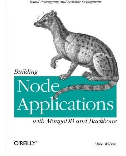 Book : Building Node Applications With Mongodb And Backbo...