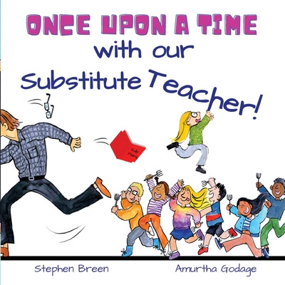 Libro Once Upon A Time With Our Substitute Teacher! - Bre...