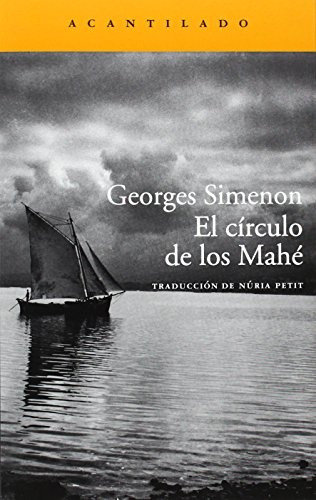 El Círculo De Los Mahé, De Simenon, Georges. N/a, Vol. Volumen Unico. Editorial Acantilado, Edición 1 En Español, 2014
