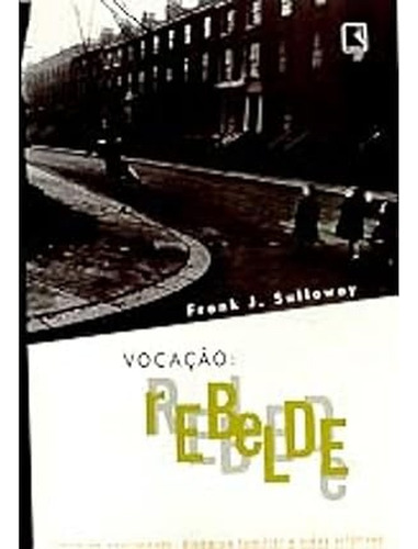 Vocação Rebelde De Frank J. Sulloway Pela Record (1999) (Usado)