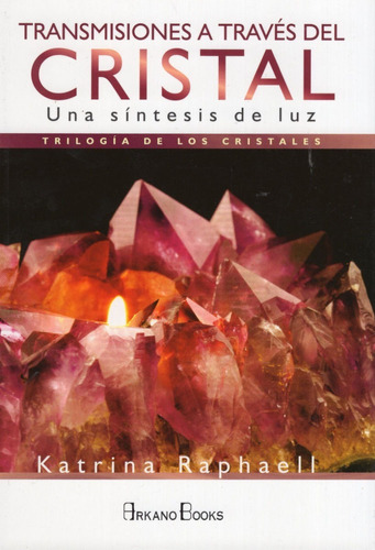 Libro: Transmisiones A Través Del Cristal / Katrina Raphaell