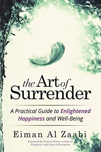 The Art Of Surrender: A Practical Guide To And Well-being, De Zaabi, Eiman Al. Editorial Balboa Press, Tapa Blanda En Inglés