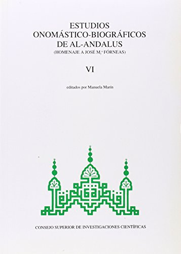 Estudios Onomastico-biograficos De Al-andalus Vol Vi Homenaj