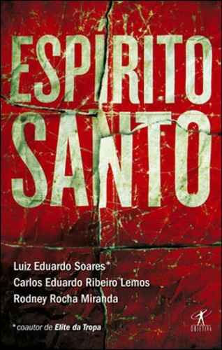 Espírito Santo, De Soares, Luiz Eduardo. Editora Objetiva, Capa Mole Em Português