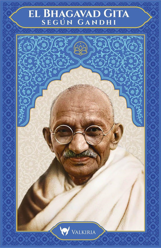 Bhagavad Gita Segund Gandhi, El