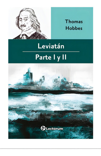 Leviatán (partes I Y Ii): Parte I Y Ii, De Hobbes, Thomas., Vol. 1. Editorial Lectorum, Tapa Blanda En Español, 2024