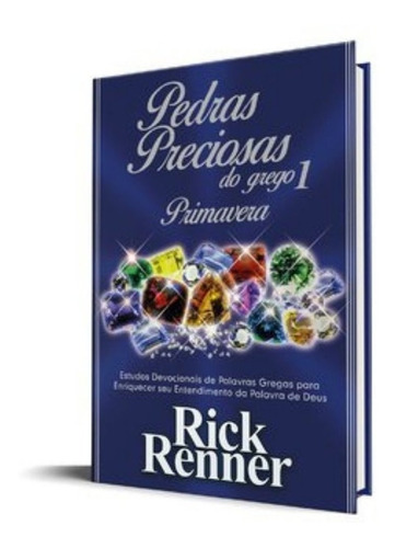 Pedras Preciosas Do Grego 1 - Primavera - Rick Renner