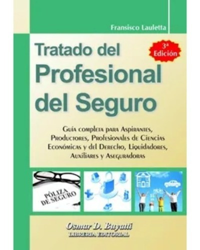 Tratado Del Profesional Del Seguro, De Francisco Lauletta. Editorial Osmar D. Buyatti, Tapa Blanda, Edición 3 En Español, 2022