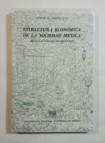 Estructura Económica De La Sociedad Mexica Castillo Unam 