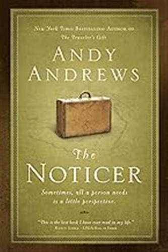 The Noticer: Sometimes, All A Person Needs Is A Little Persp