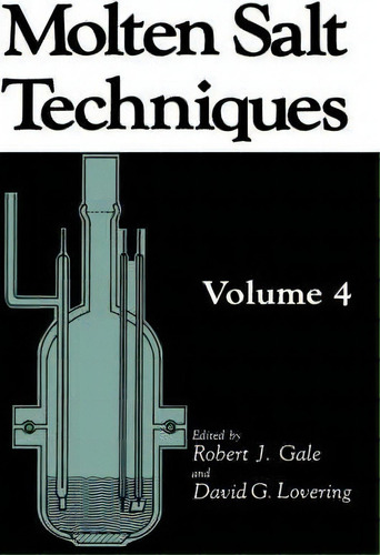 Molten Salt Techniques, De Robert J. Gale., Vol. 4. Editorial Springer Science Business Media, Tapa Dura En Inglés