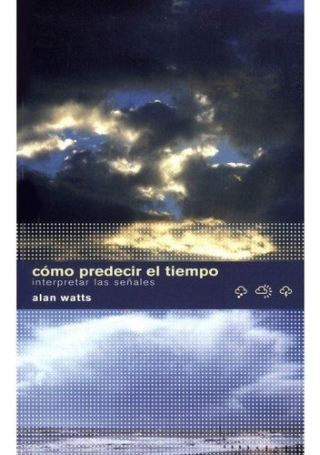 Como Predecir El Tiempo, De Watts, A.. Editorial Omega, Tapa Blanda En Español