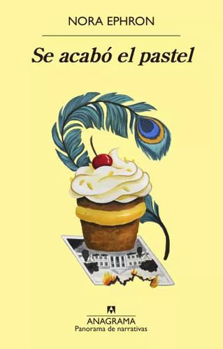 Libro Se Acabó El Pastel - Nora Ephron - Anagrama