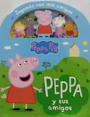 Libro Peppa Pig. Peppa Y Sus Amigos