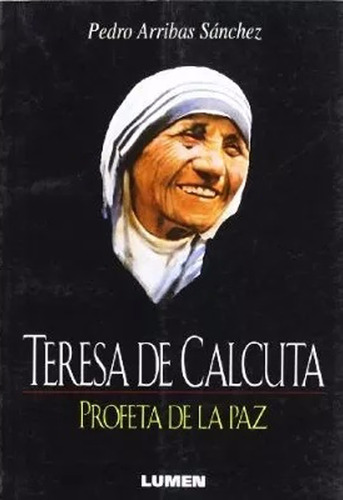 Teresa De Calcuta Profeta De La Paz - Pedro Arribas Sanchez