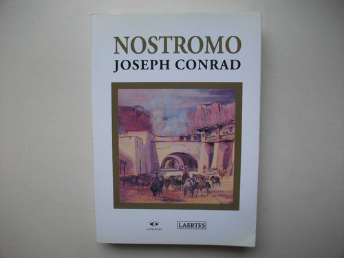 Nostromo - Relato De Un Litoral - Joseph Conrad - Laertes