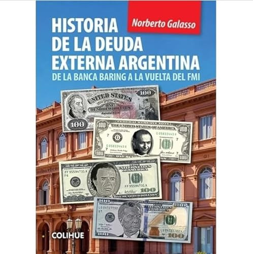 Historia De La Deuda Externa Argentina - De La Banca Baring 