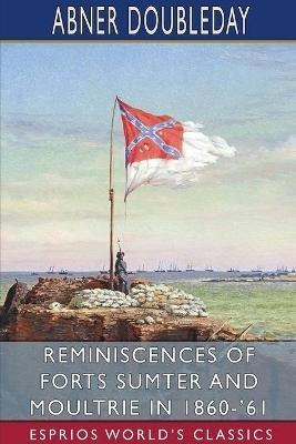 Libro Reminiscences Of Forts Sumter And Moultrie In 1860-...