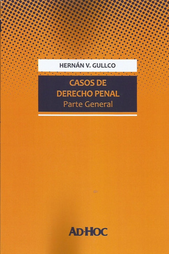 Casos De Derecho Penal Parte General Gullco