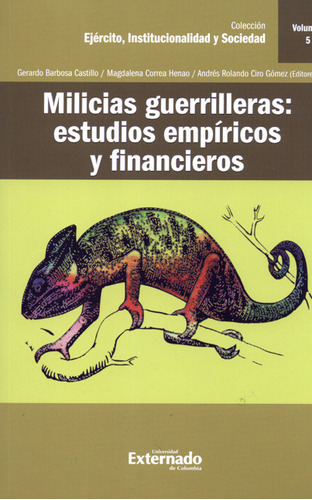 Milicias Guerrilleras: Estudios Empíricos Y Financieros. Vol