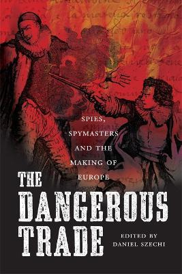 Libro The Dangerous Trade : Spies, Spying And The Making ...