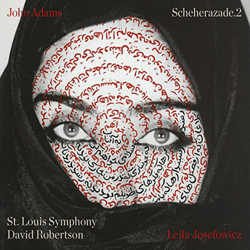 John Adams: Scheherazade.2