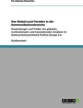 Das Global-local Paradox In Der Kommunikationsbranche : A...