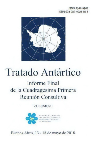 Informe Final De La Cuadrag: Informe Final De La Cuadragésima Primera Reunión Consultiva, De Reuni., Vol. 1. Editorial Secretar, Tapa Blanda En Español, 2018