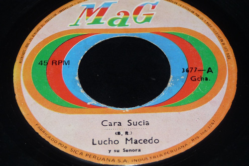 Jch- Lucho Macedo Cara Sucia / La Sigo Quieriendo 45 Rpm