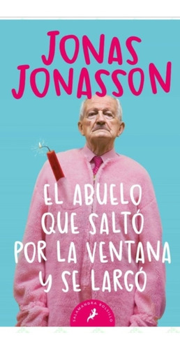 El Abuelo Que Saltó Por La Ventana Y Se Largó Jonasson Envío