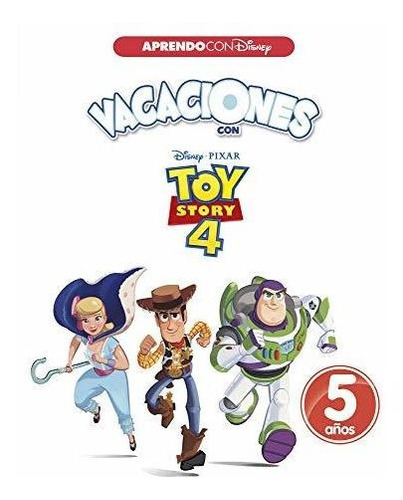 Vacaciones Con Toy Story 4 (5 Años) (aprendo Con Disney)