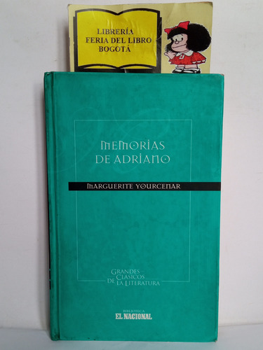 Memorias De Adriano - Marguerite Yourcemar - 2002 - Nacional